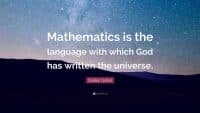 Las matemáticas es el lenguaje con el que Dios ha escrito el universo